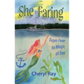 She-Faring: From Fear to Magic at Sea