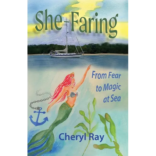She-Faring: From Fear to Magic at Sea