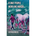 If Only People Were Like Horses