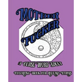 Mother Fucker: A Curse Word Adult Coloring Book For Release Stress