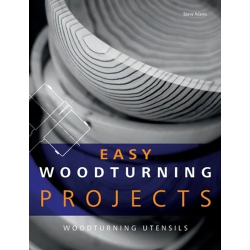Easy Woodturning Projects: Woodturning utensils