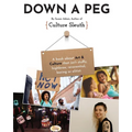 Down a Peg: A book about Art & Culture that isn't stuffy, highbrow, reverential, boring or elitist.