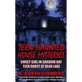 Teen Haunted House Mysteries Bundle: Ghost Girl in Shadow Bay & Teen Ghost at Dead Lake