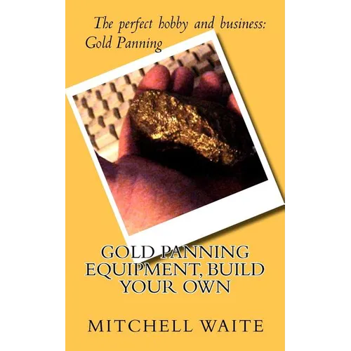 Gold Panning Equipment, Build Your Own