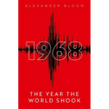 1968: The Year the World Shook