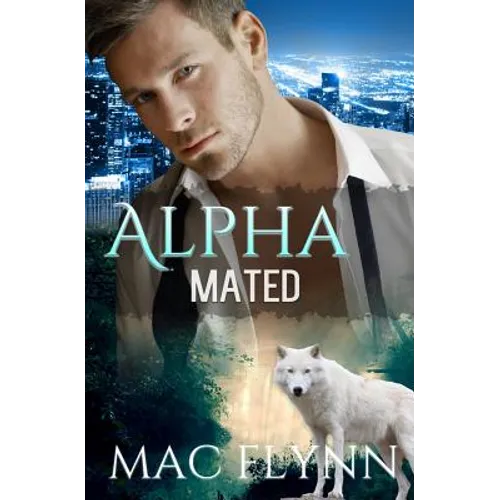 Alpha Mated (Werewolf Shifter Romance)