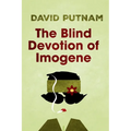 The Blind Devotion of Imogene: The Misadventures of Imogene Taylor
