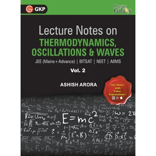 Lecture Notes on Thermodynamics, OscillationÂ & Waves- Physics Galaxy (JEE Mains & Advance, BITSAT, NEET, AIIMS) - Vol. II