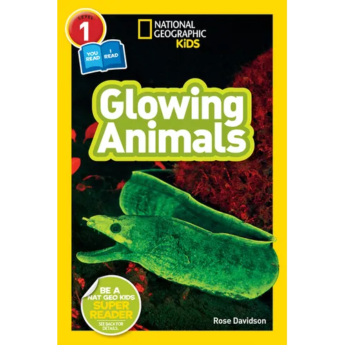 Glowing Animals (National Geographic Kids Readers, Level 1/Co-Reader)