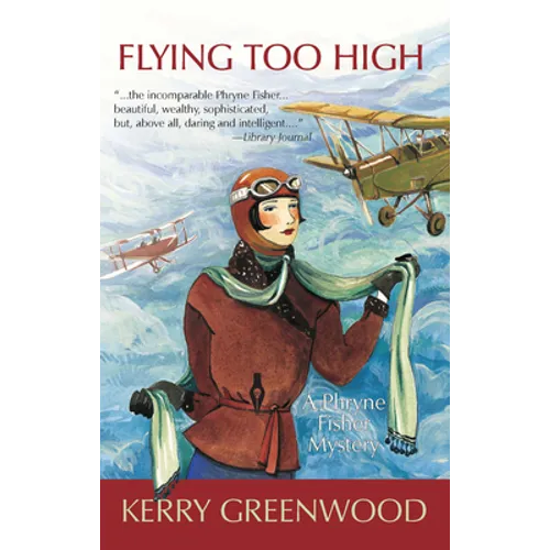 Flying Too High: A Phryne Fisher Mystery