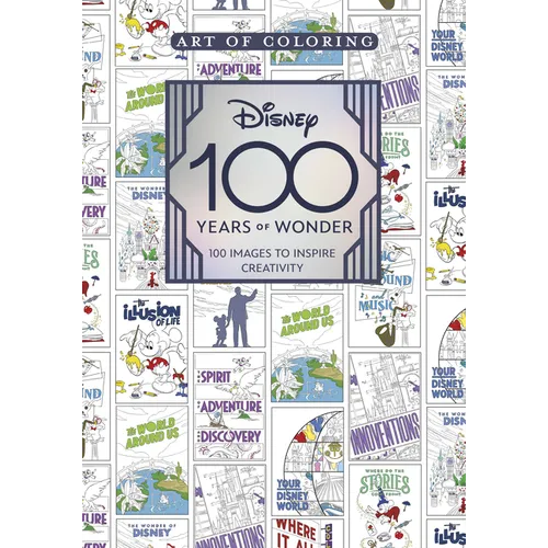 Art of Coloring: Disney 100 Years of Wonder: 100 Images to Inspire Creativity