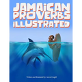 Jamaican Proverbs Illustrated
