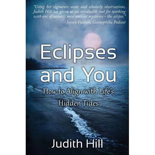 Eclipses and You: How to Align with Life's Hidden Tides