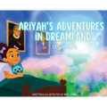Ariyah's Adventures in Dreamland: Legacy Lights