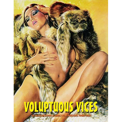 Voluptuous Vices: 50 Sexploitation & Adult Film Posters From Italy