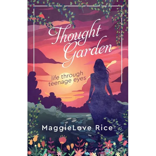 Thought Garden: life through teenage eyes