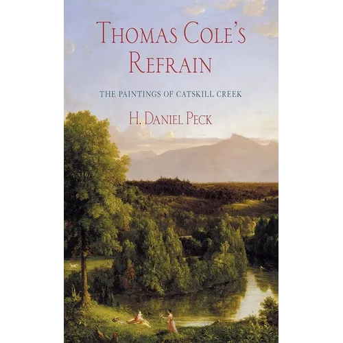 Thomas Cole's Refrain: The Paintings of Catskill Creek