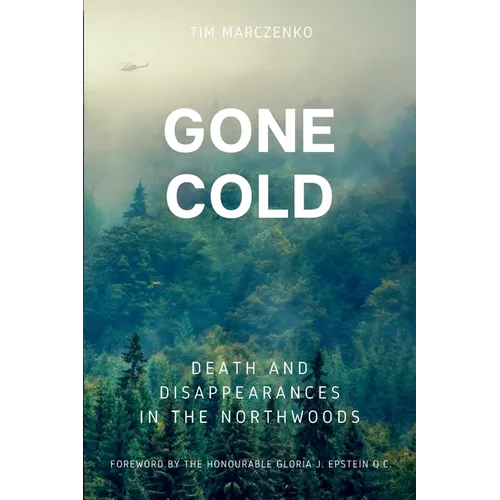 Gone Cold: Death and Disappearances in the Northwoods