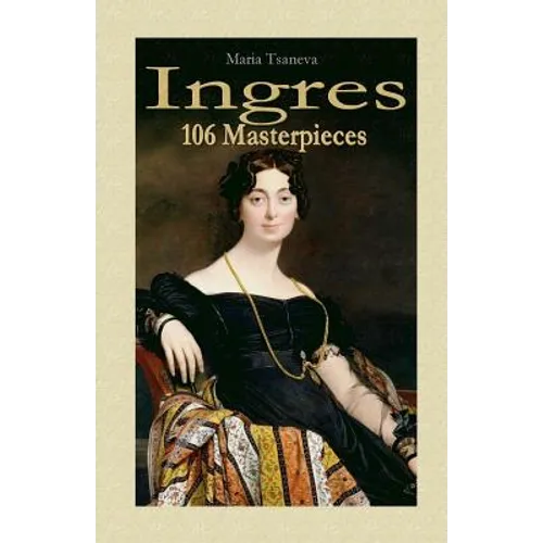 Ingres: 106 Masterpieces