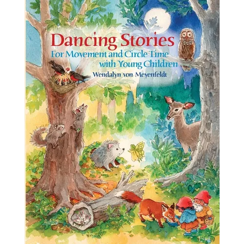 Dancing Stories: For Movement and Circle Time with Young Children