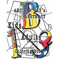 ABC's & 123's of ABSTRACT: Kids & Adult De-Stress Coloring Book