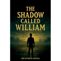 The Shadow Called William
