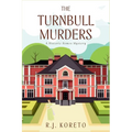 The Turnbull Murders: A Historic Homes Mystery