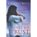 The Ones We Trust