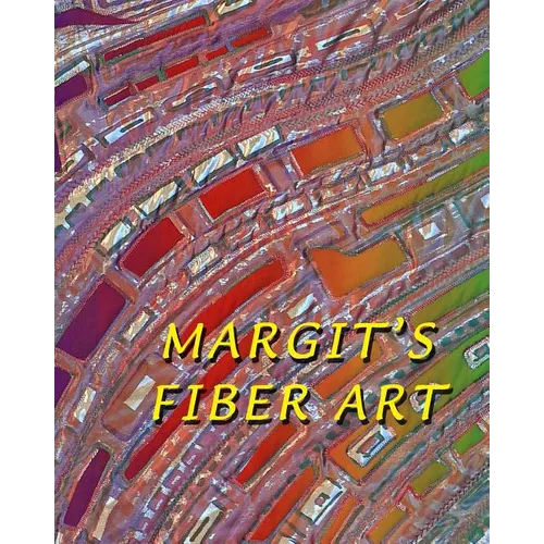 Margit's Fiber Art