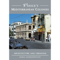 Venice's Mediterranean Colonies: Architecture and Urbanism