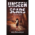 Unseen Scars: Volume One