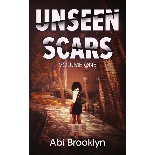 Unseen Scars: Volume One