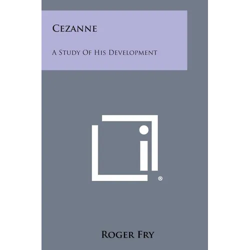 Cezanne: A Study of His Development