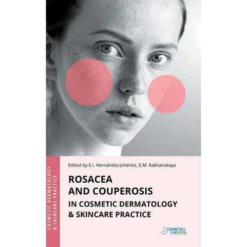Rosacea and Couperosis in Cosmetic Dermatology & Skincare Practice