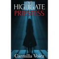 The Highgate Priestess: a supernatural thriller
