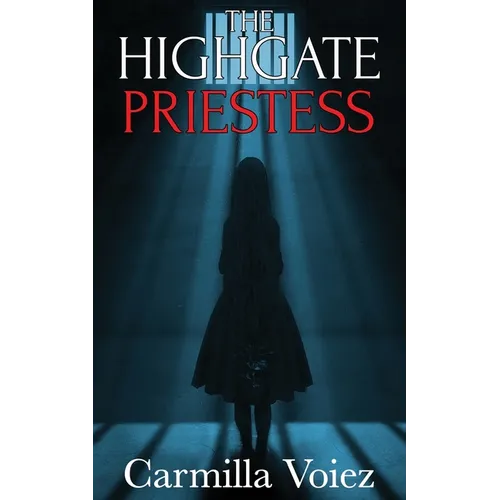 The Highgate Priestess: a supernatural thriller
