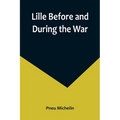 Lille Before and During the War