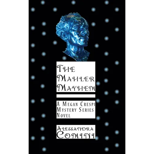The Mahler Mayhem: A Megan Crespi Mystery Series Novel