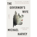 The Governor's Wife: A Michael Kelly Thriller