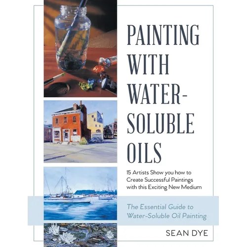 Painting with Water-Soluble Oils (Latest Edition)