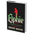 Elphie (Standard Edition): A Wicked Childhood