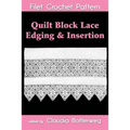 Quilt Block Lace Edging & Insertion Filet Crochet Pattern: Complete Instructions and Chart