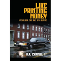 Like Printing Money
