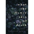 What The Flower Says Of Death
