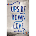 Upside-Down Love: A Memoir in Two Voices