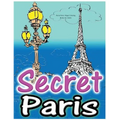 Secret Paris: Magic Coloring Books for Adults: Colouring Your Way to Calm: A View of Funny Parisian Cats and Other Adorable Animals...