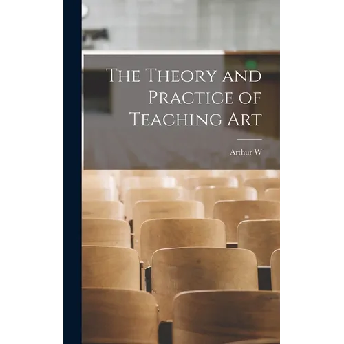 The Theory and Practice of Teaching Art