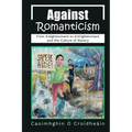 Against Romanticism