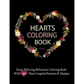 Hearts Coloring Books For Adults Stress Relieving Relaxation Coloring Book With 40 Heart Inspired Patterns: Large Coloring Book Hearts Single Sided 8.
