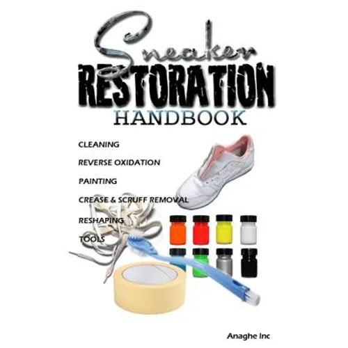 Sneaker Restoration Handbook